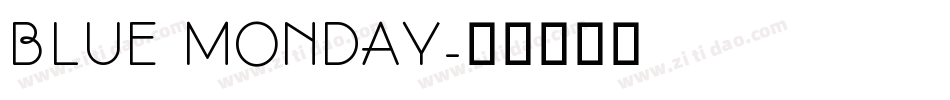 Blue Monday字体转换